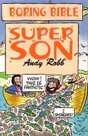 Boring Bible: Super Son (Boring Bible Series)