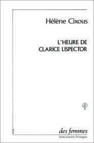 L' Heure De Clarice Lispector (Essai) (French Edition)