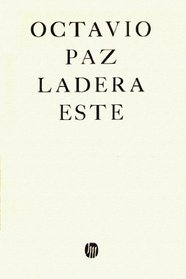 Ladera este (1962-1968): Ladera este / Hacia el comienzo / Blanco (Las Dos orillas) (Spanish Edition)