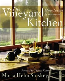 The Vineyard Kitchen : Menus Inspired by the Seasons (Cookbooks)