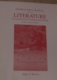 Instructor's Manual to accompany Literature: An Introduction to Reading and Writing, 4th compact edition