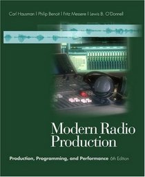 Modern Radio Production : Production, Programming, and Performance (with InfoTrac)