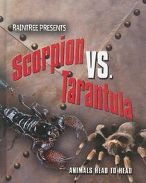 Scorpion vs. Tarantula (Animals Head to Head)