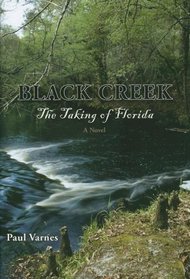 Black Creek: The Taking of Florida