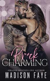 Pr*ck Charming (Royally Screwed) (Volume 4)