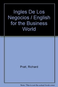Ingles De Los Negocios / English for the Business World