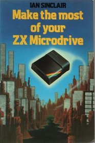 Make the Most of Your Z. X. Microdrive (Personal Computing)