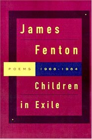 Children in Exile : Poems 1968-1984