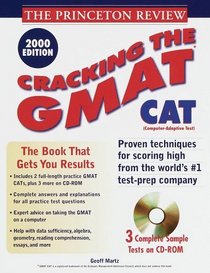 Princeton Review: Cracking the GMAT CAT with Sample Tests on CD-ROM, 2000 Edition (Cracking the Gmat Cat 2000)