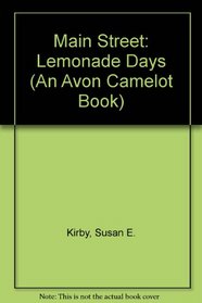 Main Street: Lemonade Days (An Avon Camelot Book)
