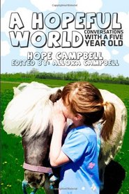 A Hopeful World: Conversations with a Five Year Old