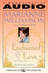 Enchanted Love: The Mystical Power of Intimate Relationships