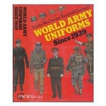 World Army Uniforms Since Nineteen Thirty-Nine