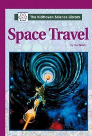 The KidHaven Science Library - Space Travel
