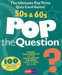 Pop The Question 50's and 60's (The Game Series) (The Game Series) (The Game Series)
