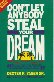 Don't Let Anybody Steal Your Dream