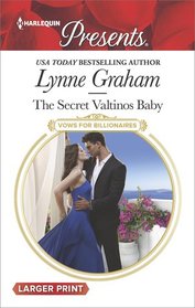 The Secret Valtinos Baby (Vows for Billionaires, Bk 1) (Harlequin Presents, No 3593) (Larger Print)