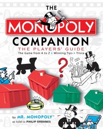 The MONOPOLY Companion: The Players' Guide