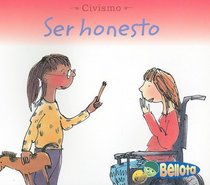 Ser Honesto/ Being Honest (Civismo/ Citizenship) (Spanish Edition)