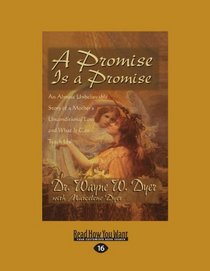 A Promise is a Promise (EasyRead Large Edition): An Almost Unbelievable Story of a Mother's Unconditional Love and What it can Teach Us