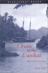 Cruise of the Lanikai: Incitement to War (Bluejacket Books)