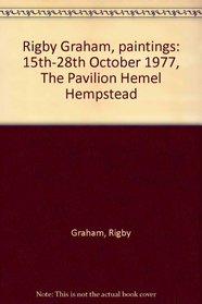 Rigby Graham, paintings: 15th-28th October 1977, The Pavilion Hemel Hempstead