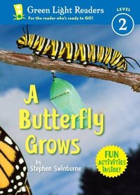A Butterfly Grows (Green Light Readers Level 2)