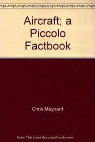 Aircraft; a Piccolo Factbook