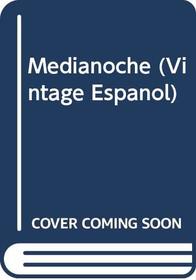 Medianoche (Vintage Espanol) (Spanish Edition)