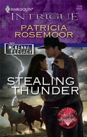 Stealing Thunder (McKenna Legacy, Bk 10) (Harlequin Intrigue, No 1149)