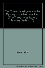 MYSTERY OF THE NERVOUS LION (The Three Investigators Mystery Series, 16)
