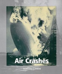 Air Crashes (Watts Library, Disasters)