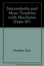 Nutzenbolts and More Troubles with Machines