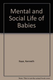 Mental & Social Life of Babies