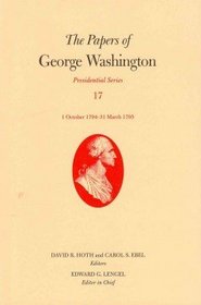 The Papers of George Washington: 1 October 1794-31 March 1795 (Presidential Series)