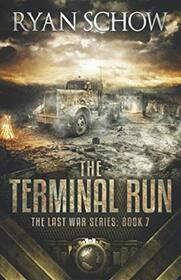 The Terminal Run: A Post-Apocalyptic EMP Survival Thriller (The Last War Series)