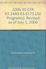 2006 40 CFR 63.1440-63.6175 (Air Programs)