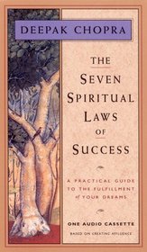 The Seven Spiritual Laws of Success: A Practical Guide to the Fulfillment of Your Dreams/Audio Cassette