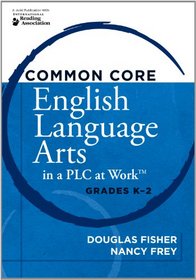 Common Core English Language Arts in a PLC at Work, Grades K-2