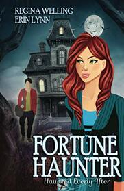 Fortune Haunter: A Ghostly Mystery Series (Haunted Everly After)