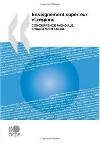 Enseignement suprieur et rgions : Concurrence mondiale, engagement local (French Edition)