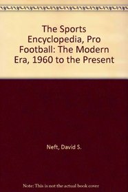 The Sports Encyclopedia, Pro Football: The Modern Era, 1960 to the Present