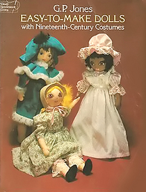 Easy-To-Make Dolls With Nineteenth-Century-Costumes (Dover Needlework)