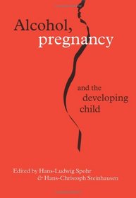 Alcohol, Pregnancy and the Developing Child
