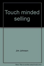 Touch minded selling