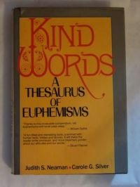 Kind Words: A Thesaurus of Euphemisms