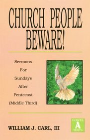 Church People Beware! (Middle Third Cycle a Gospel Texts)