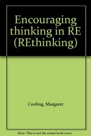 Encouraging thinking in RE (REthinking)
