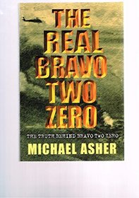The Real Bravo Two Zero - the Truth Behind Bravo Two Zero
