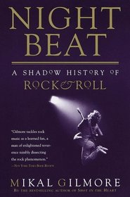 Night Beat: A Shadow History of Rock and Roll